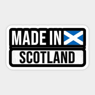 Made In Scotland - Gift for Scottish With Roots From Scotland Sticker